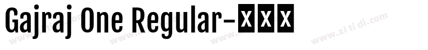 Gajraj One Regular字体转换 Gajraj One Regular字体转换